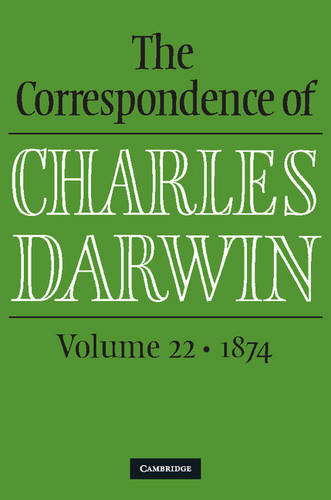 ‘The Correspondence of Charles Darwin, volume 22 • 1874’