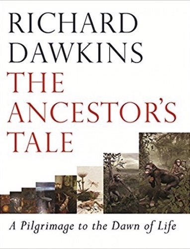 ‘The Ancestor‘s Tale’ by Richard Dawkins