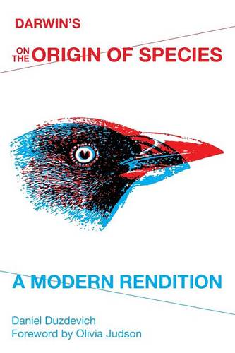 ‘Darwin’s On the Origin of Species: a modern rendition’ by Daniel Duzdevich