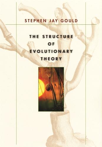 ‘The Structure of Evolutionary Theory’ by Stephen Jay Gould