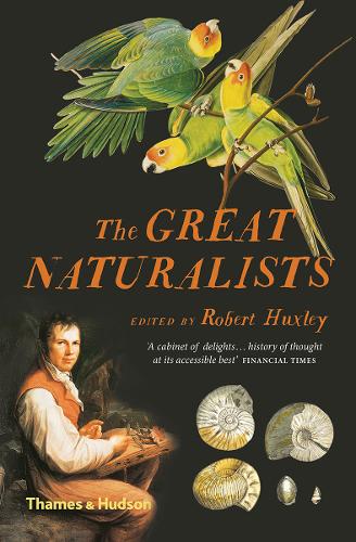 ‘The Great Naturalists’ by Robert Huxley (ed.)