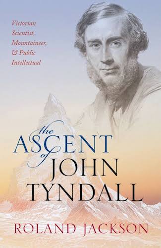 ‘The Ascent of John Tyndall’ by Roland Jackson