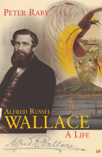 Alfred Russel Wallace: a Life’ by Peter Raby