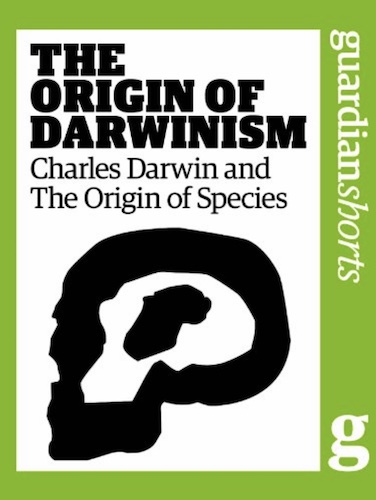‘The Origin of Darwinism’ by James Randerson (ed.)