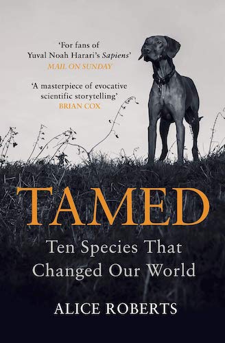 ‘Tamed’ by Alice Roberts