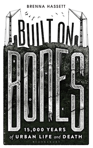 Book review: ‘Built on Bones’ by Brenna Hassett