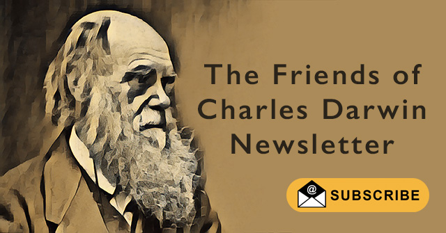 Subscribe to the Friends of Charles Darwin newsletter