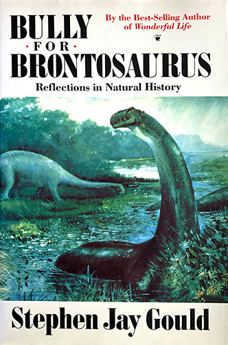 Book review: ‘Bully for Brontosaurus’ by Stephen Jay Gould