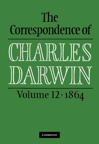 Book review: ‘The Correspondence of Charles Darwin, volume 12 • 1864’