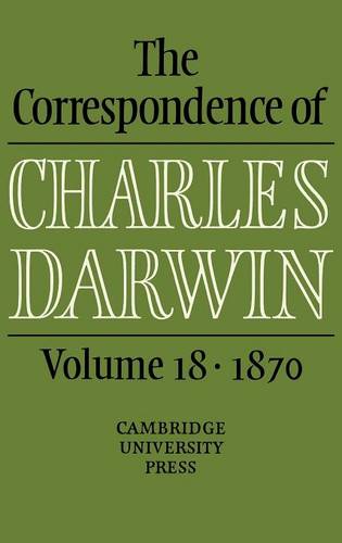 Book review: ‘The Correspondence of Charles Darwin, volume 18 • 1870’