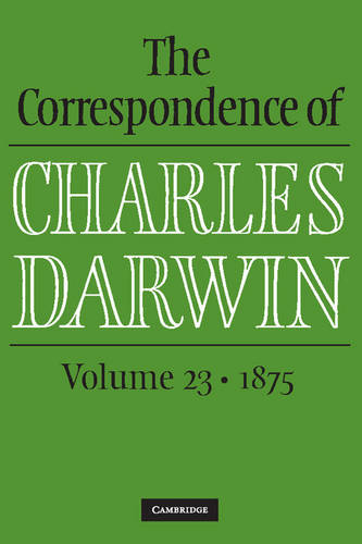 Book review: ‘The Correspondence of Charles Darwin, volume 23 • 1875’