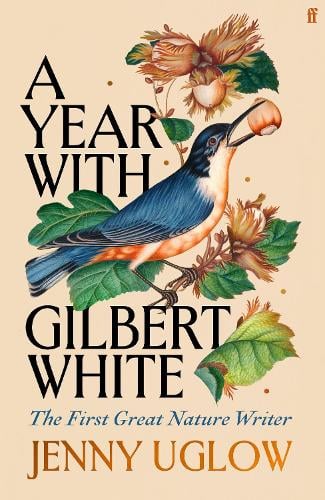 ‘A Year with Gilbert White’ by Jenny Uglow